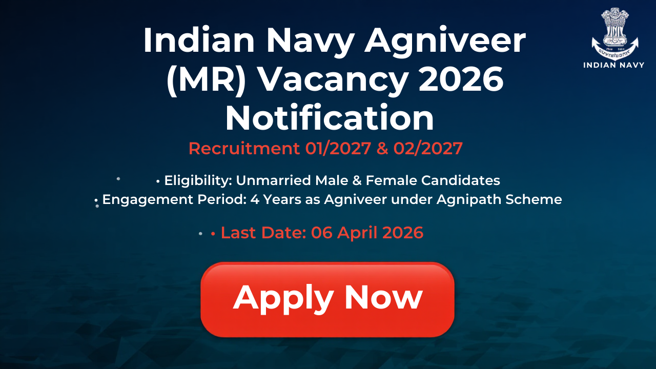 Indian Navy Agniveer MR Recruitment 01/2027 & 02/2027 – Apply Online for Agniveer (MR) Posts